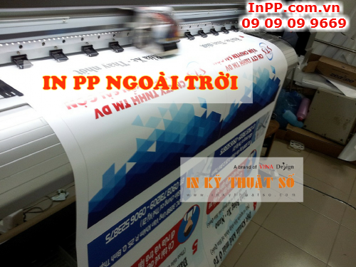 In PP ngoài trời là dịch vụ in ấn được cung cấp và thực hiện bởi Công ty TNHH In Kỹ Thuật Số - Digital Printing